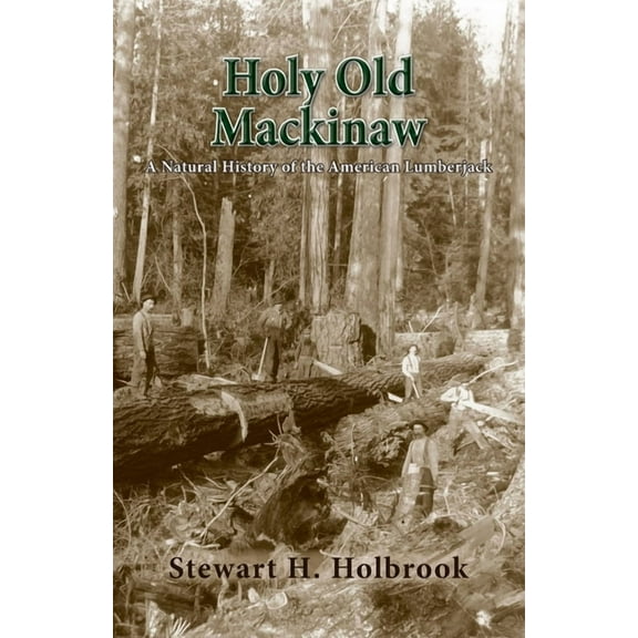 Holy Old Mackinaw (Paperback)