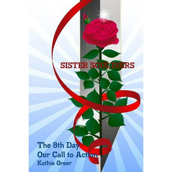 Sister Soul'diers The 8th Day: Our Call to Action, (Paperback)
