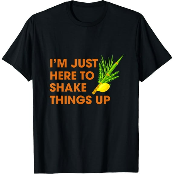 Here To Shake Things Up Lulav Etrog Sukkot Jewish Holiday T-Shirt
