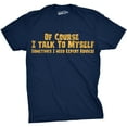thumbnail image 1 of Mens Of Course I Talk to Myself Sometimes I Need Expert Advice Funny Sarcasm T Shirt (Navy) - 3XL, 1 of 3