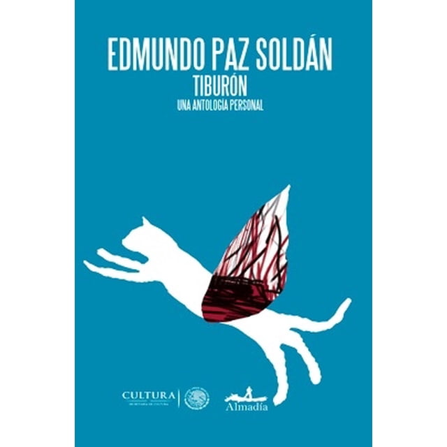 TIBURON EDITORIAL ALMADIA EDMUNDO PAZ SOLDAN