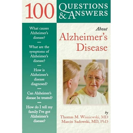 100 Questions & Answers about Alzheimer's Disease