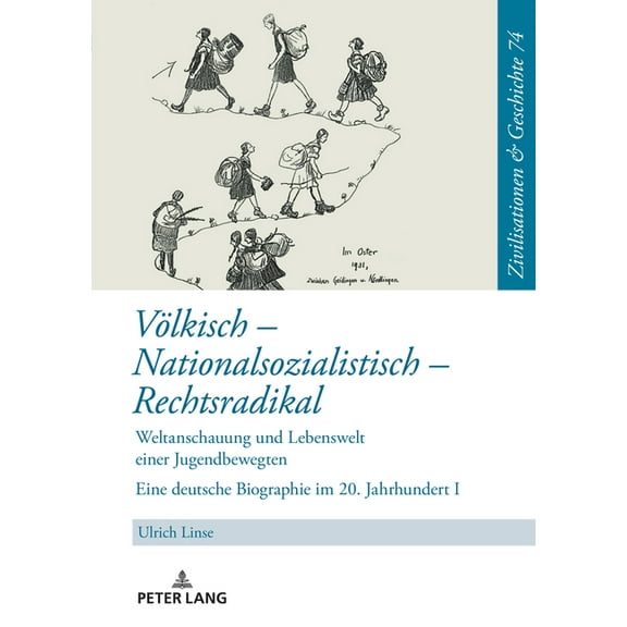 Zivilisationen Und Geschichte / Civilizations and History /: Voelkisch - Nationalsozialistisch - Rechtsradikal: Das Leben der Hildegard Friese - Teil 1 (Hardcover)