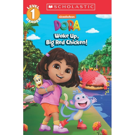 Pre-Owned Dora: Wake Up, Big Red Chicken! (Scholastic Reader, Level 1) (Paperback) 1546120165 9781546120162