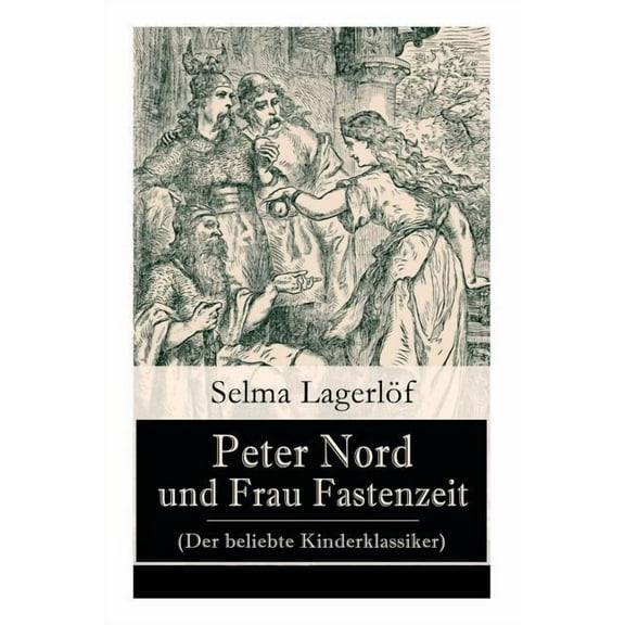 Peter Nord und Frau Fastenzeit (Der beliebte Kinderklassiker) (Paperback)