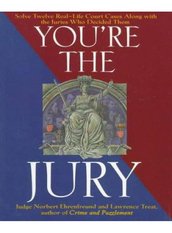 Pre-Owned You're the Jury: Solve Twelve Real-Life Court Cases Along with the Juries Who Decided Them Paperback