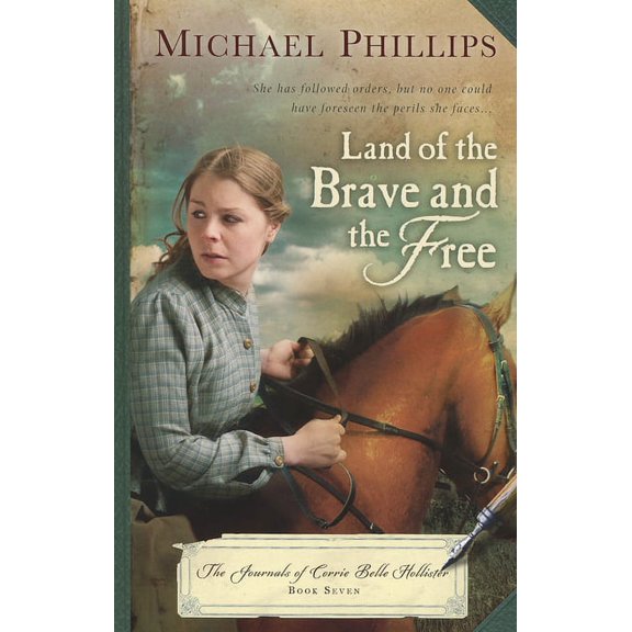 Journals of Corrie Belle Hollister Land of the Brave and the Free, Book 07, (Paperback)