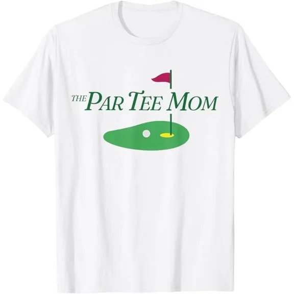 Hot Trending The Par Tee Mom Funny Golf Masters Mom Golf Lover Women Men T-Shirt S-5Xl Birthday Gifts; For Men & Women