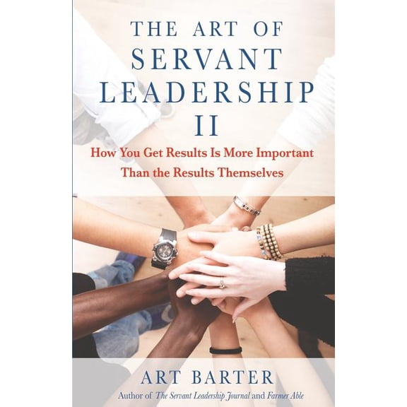 The Art of Servant Leadership II (Paperback)