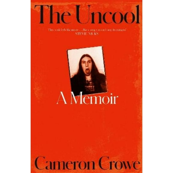 Cameron Crowe The Uncool (Hardcover)