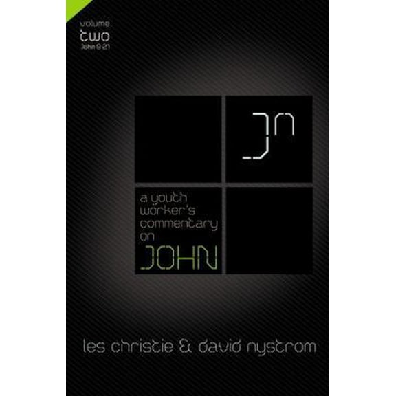 Pre-Owned A Youth Worker's Commentary on John, Vol 2: Volume 2 2 (Paperback) 0310670330 9780310670339