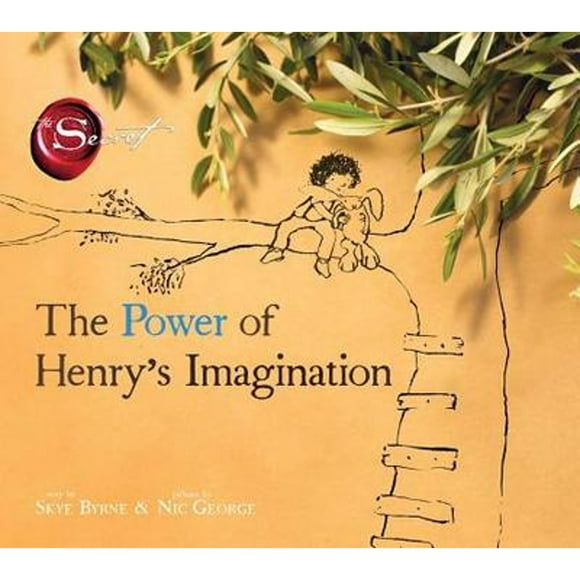 Pre-Owned The Power of Henry's Imagination (the Secret) (Hardcover 9781481406260) by Skye Byrne