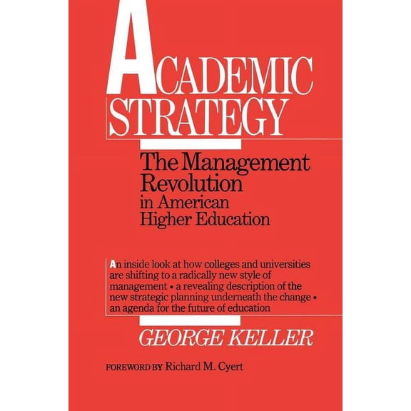 Academic Strategy: The Management Revolution in American Higher Education, (Paperback)