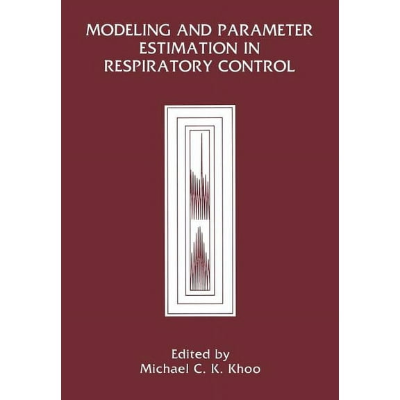 Modeling and Parameter Estimation in Respiratory Control, (Paperback)