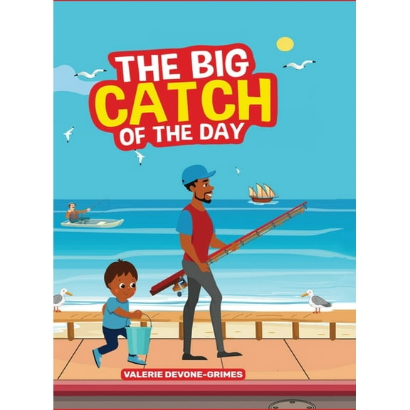 The Big Catch of the Day, (Hardcover)