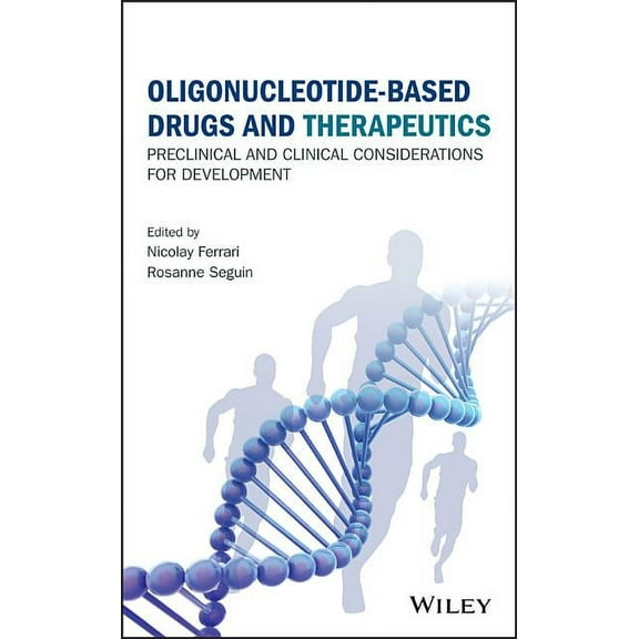 Oligonucleotide-Based Drugs and Therapeutics: Preclinical and Clinical Considerations for Development, (Hardcover)