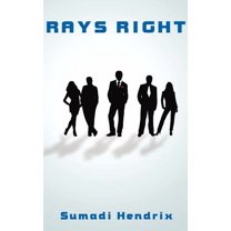 Rays Right (Paperback) by Sumadi Hendrix