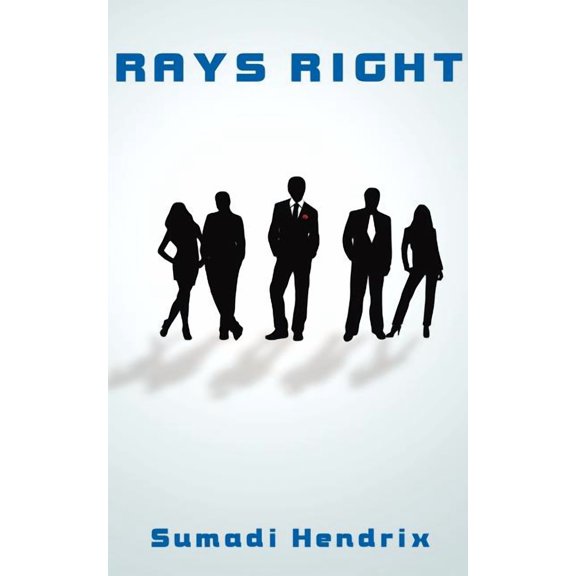 Rays Right (Paperback) by Sumadi Hendrix