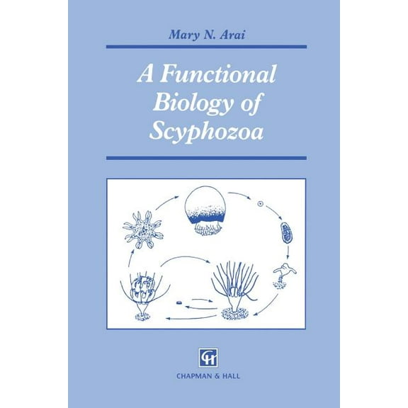 A Functional Biology of Scyphozoa, (Paperback)