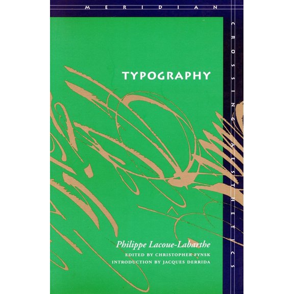 Meridian: Crossing Aesthetics Typography: Mimesis, Philosophy, Politics, (Paperback)