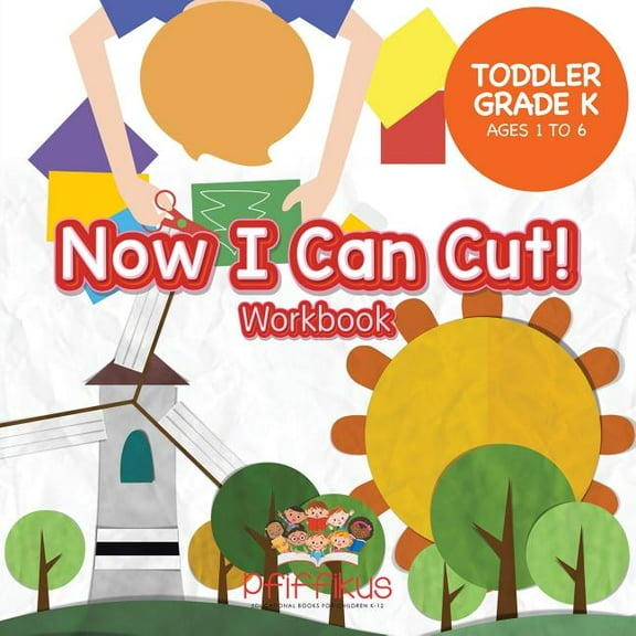 Now I Can Cut! Workbook Toddler-Grade K - Ages 1 to 6 (Paperback)