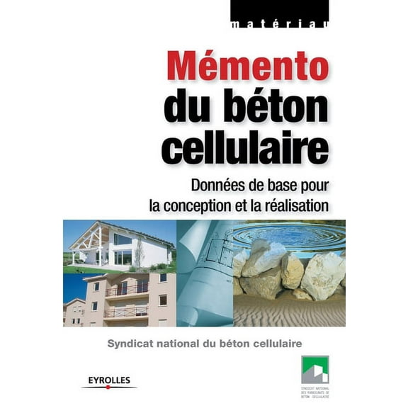 Mémento du béton cellulaire: Données de base pour la conception et la réalisation (Paperback)