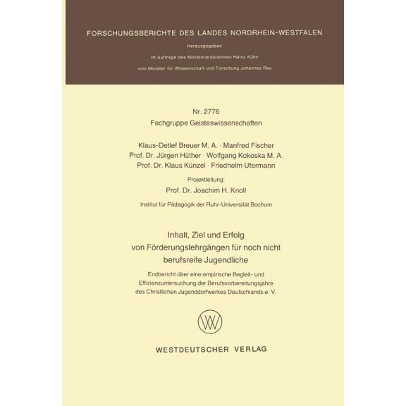 Inhalt, Ziel Und Erfolg Von Förderungslehrgängen Für Noch Nicht Berufsreife Jugendliche: Endbericht Ãber Eine Empirische, (Paperback)