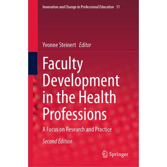 Innovation and Change in Professional Ed Faculty Development in the Health Professions: A Focus on Research and Practice, Book 11, (Hardcover)