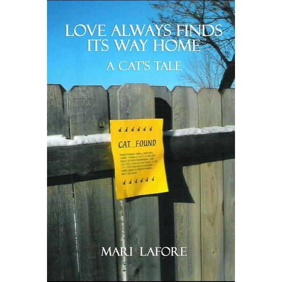 Love Always Finds Its Way Home: A Cat's Tale