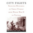 thumbnail image 1 of Pre-Owned City Fights: Selected Histories of Urban Combat from World War II to Vietnam (Paperback) 0891417818 9780891417811, 1 of 1