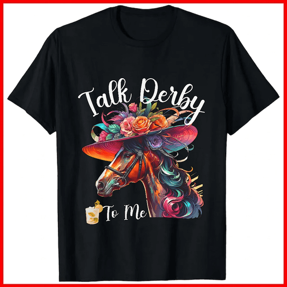 Kentucky Rider Talk Derby To Me Horse Racing Retro Unisex T-shirt V18380, up to size 5XL
