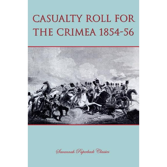 Casualty Roll for the Crimea 1854-56, (Paperback)