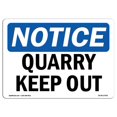 thumbnail image 1 of SignMission OS-NS-A-1218-L-17943 12 x 18 in. OSHA Notice Sign - Quarry Keep Out, 1 of 1