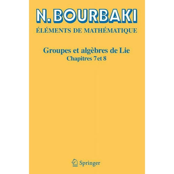 Groupes Et AlgÃ¨bres de Lie: Chapitres 7 Et 8, (Paperback)