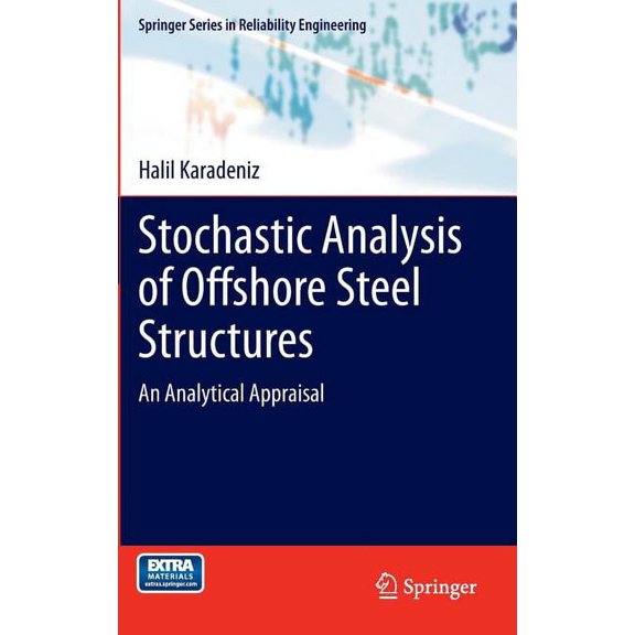 Springer Reliability Engineering Stochastic Analysis of Offshore Steel Structures: An Analytical Appraisal, (Hardcover)