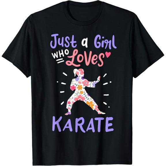 t-shirt Karate Just A Girl Who Loves Karate Gift T-Shirt.