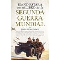 thumbnail image 1 of Libro ALMUZARA ESO NO ESTABA EN MI LIBRO DE LA SEGUNDA GUERRA MUNDIAL JESUS HERNANDEZ, 1 of 2