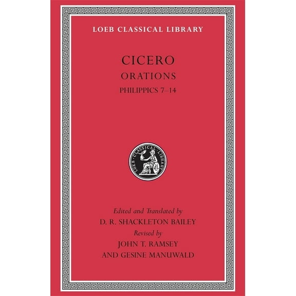Loeb Classical Library: Philippics 7-14 (Hardcover)