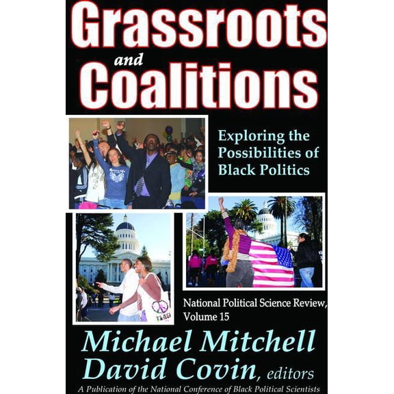 National Political Science Review Grassroots and Coalitions: Exploring the Possibilities of Black Politics, (Hardcover)