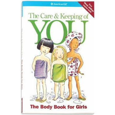 Pre-Owned The Care & Keeping of You: The Body Book for Girls (Paperback) 1562476661 9781562476663