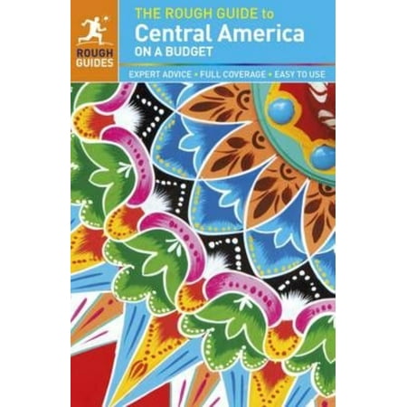 The Rough Guide to Central America on a Budget