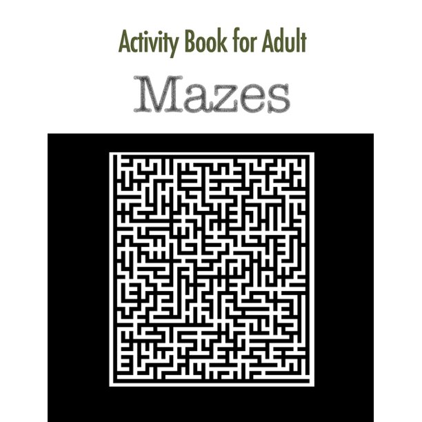 Activity Book for adult Mazes Brain Games & Giant Maze Book Puzzlers