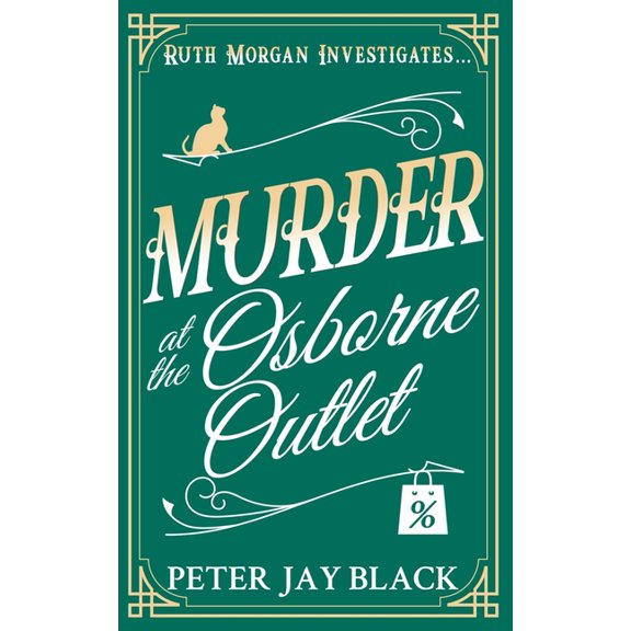 Ruth Morgan Mystery Murder at the Osborne Outlet, Book 5, (Paperback)