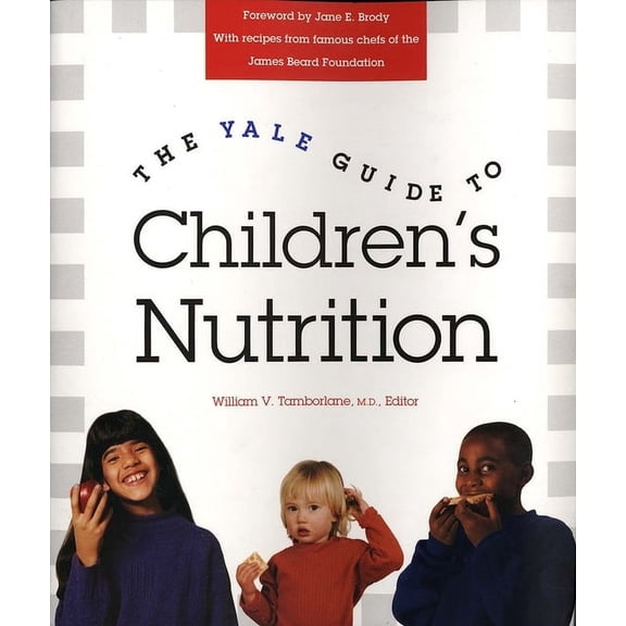 Yale Guide to Children's Nutrition, (Paperback)