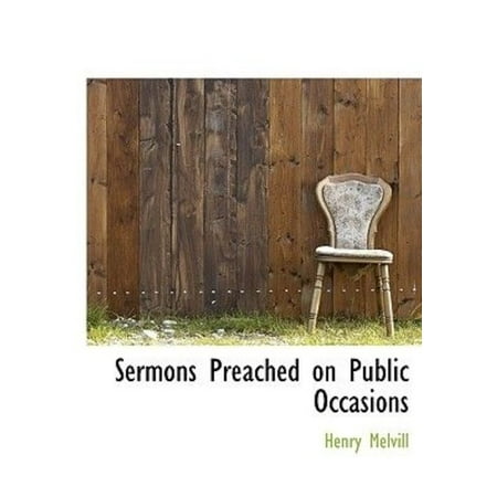 Sermons Preached on Public Occasions