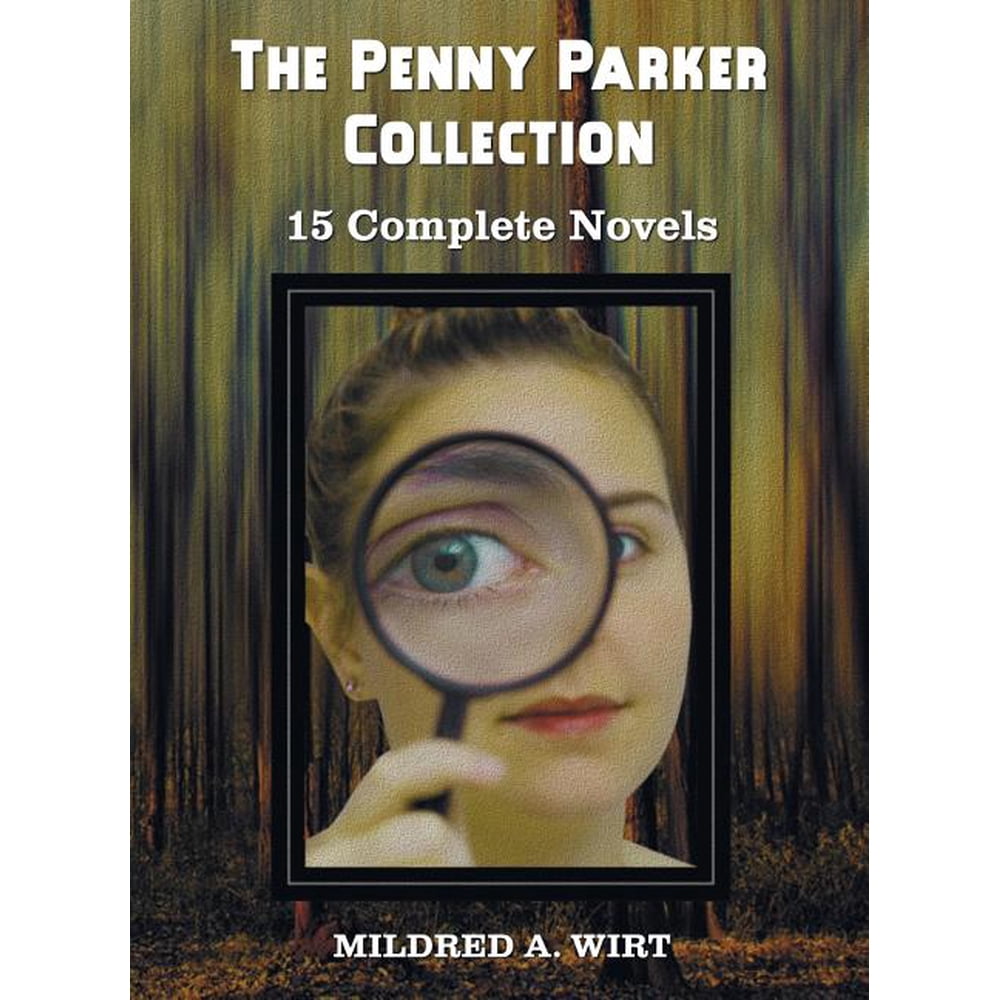 The Penny Parker Collection 15 Complete Novels Including Danger At 