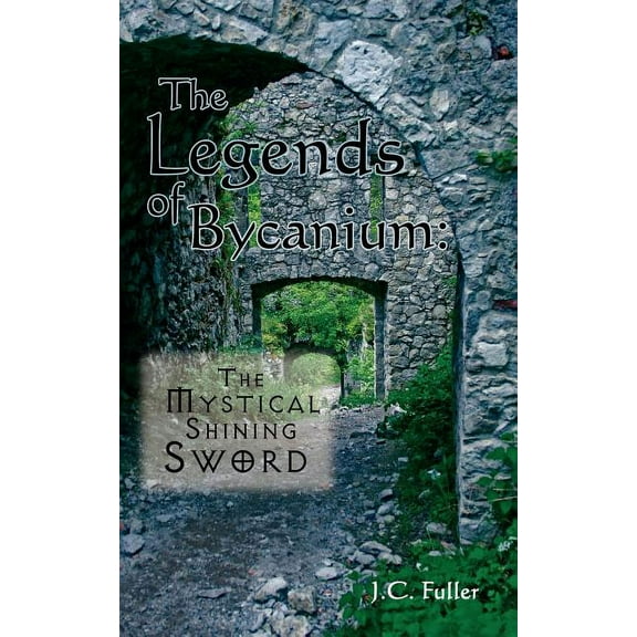 Legends of Bycanium : The Mystical Shining Sword