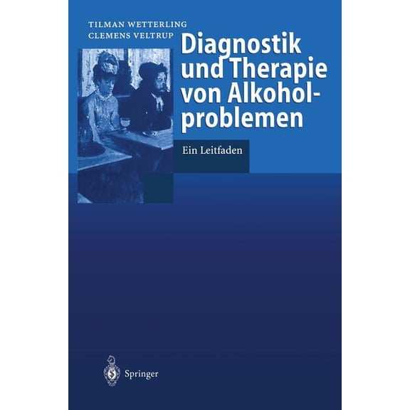 Diagnostik Und Therapie Von Alkoholproblemen: Ein Leitfaden, (Paperback)
