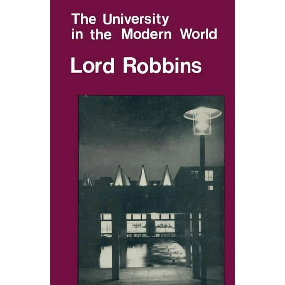 The University in the Modern World: And Other Papers on Higher Education, (Paperback)
