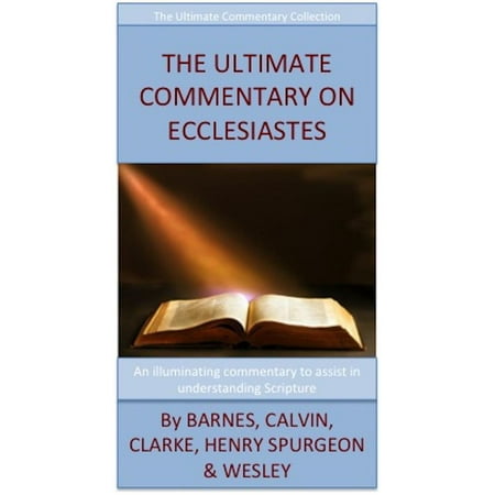 The Ultimate Commentary On Ecclesiastes - eBook